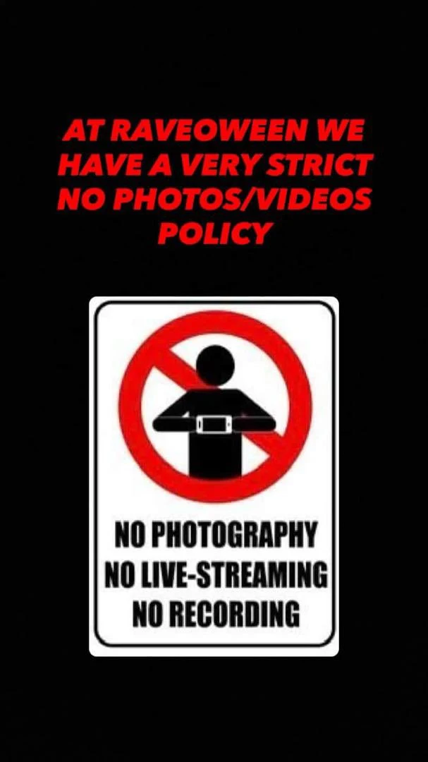 Raveoween policy sign: no photography, no live-streaming, no recording.